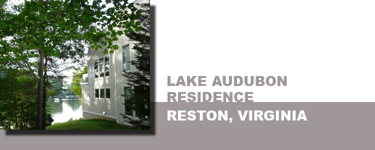 LAKE AUDUBON RESIDENCE, Reston, Virginia