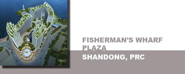 FISHERMAN'S WHARF PLAZA, SHANDONG, PRC