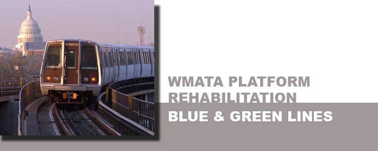 WMATA PLATFORM REHABILITATION, METRO BLUE & GREEN LINES