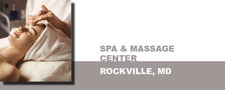 SPA & MASSAGE CENTER, ROCKVILLE, MD