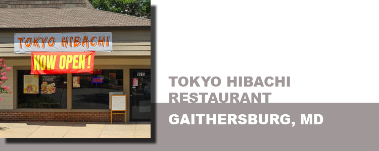 TOKYO HIBACHI RESTAURANT, GAITHERSBURG, MD